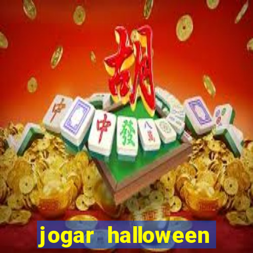 jogar halloween valendo dinheiro